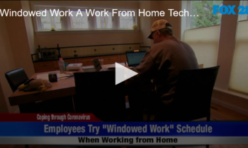 Windowed Work, A Work From Home Technique