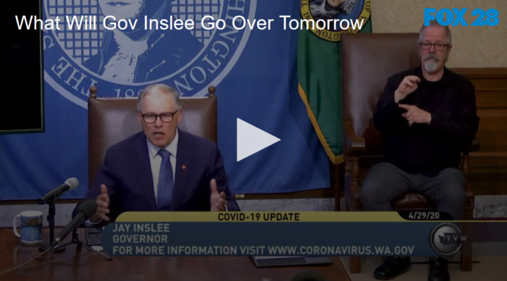 2020-04-30 What Will Gov Inslee Go Over Tomorrow FOX 28 Spokane