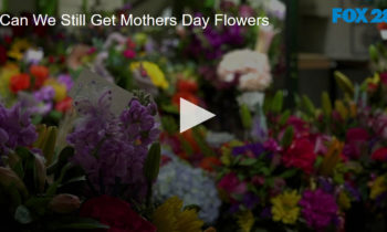 Can We Still Get Mothers Day Flowers