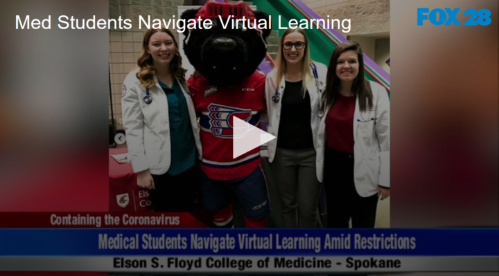 2020-05-11 Med Students Navigate Virtual Learning FOX 28 Spokane