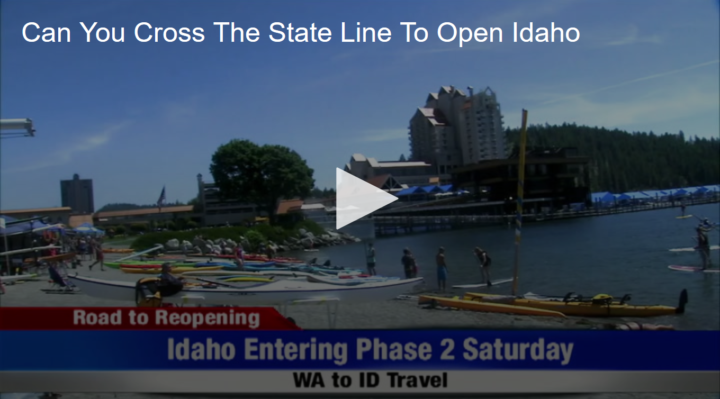 2020-05-15 Can You Cross The State Line To Open Idaho Fox 11 Tri Cities Fox 41 Yakima