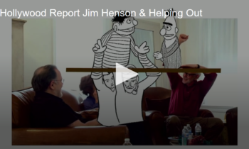 Hollywood Report, Jim Henson & Helping Hollywood