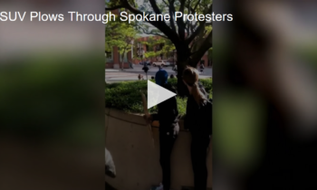 SUV Plows Through Spokane Protesters