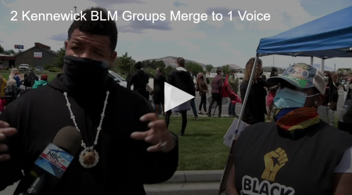 2020-06-15 2 Kennewick BLM Groups Merge to 1 Voice Fox 11 Tri Cities Fox 41 Yakima