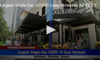 Largest Single Day COVID Case Increases Across Sunbelt