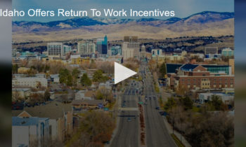 Idaho Offers Return To Work Incentives