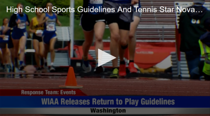 2020-06-23 High School Sports Guidelines And Tennis Star Novak Tests Positive Fox 11 Tri Cities Fox 41 Yakima