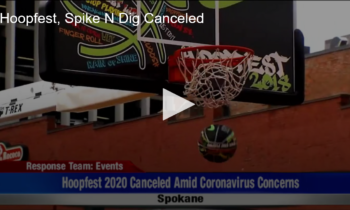 Hoopfest, Spike N’ Dig Canceled