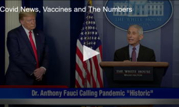 COVID News, Vaccines and The Numbers