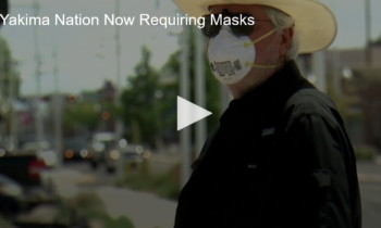 Yakima Nation Now Requiring Masks