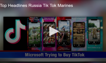 Top Headlines – Russia Vaccine, Tik Tok and Missing Marines