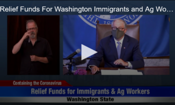 Relief Funds For Washington Immigrants and Ag Workers from Governor Inslee