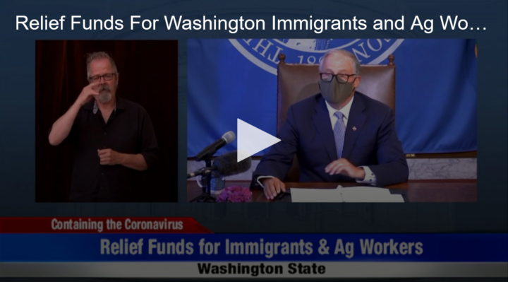 2020-08-14 Relief Funds For Washington Immigrants and Ag Workers from Governor Inslee Fox 11 Tri Cities Fox 41 Y[...]