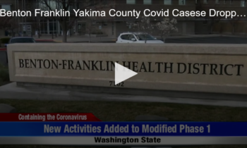 Benton Franklin Yakima County COVID Cases Dropped By 50%. Easing Restrictions but not Caution as cases rise elsewhere.