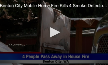 Benton City Mobile Home Fire Kills Family of 4 and Smoke Detector Reminder