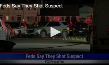 Feds Say They Shot Suspect