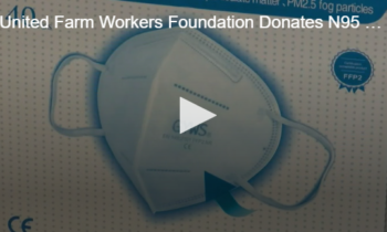 United Farm Workers Foundation Donates N95 Masks