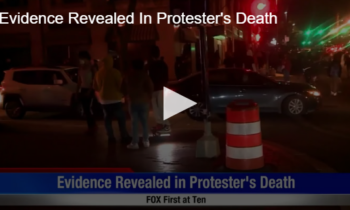 Evidence Revealed In Protester’s Death