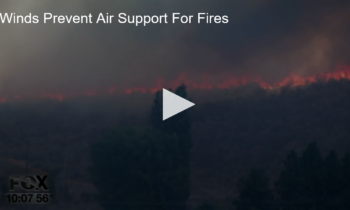 High Winds Prevent Air Support For Fires