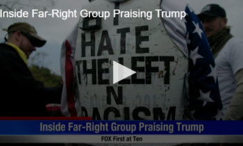 Inside Far-Right Group Praising Trump