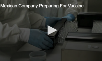 Mexican Company Preparing For Vaccine