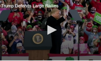 Trump Defends Large Rallies