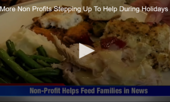 More Non Profits Stepping Up To Help During Holidays