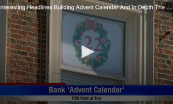 Interesting Headlines: Bank is an Advent Calendar and In Depth, The Missing Monolith