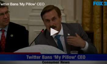 Twitter Bans ‘My Pillow’ CEO