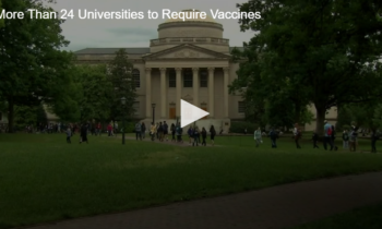 More Than 24 Universities to Require Vaccines