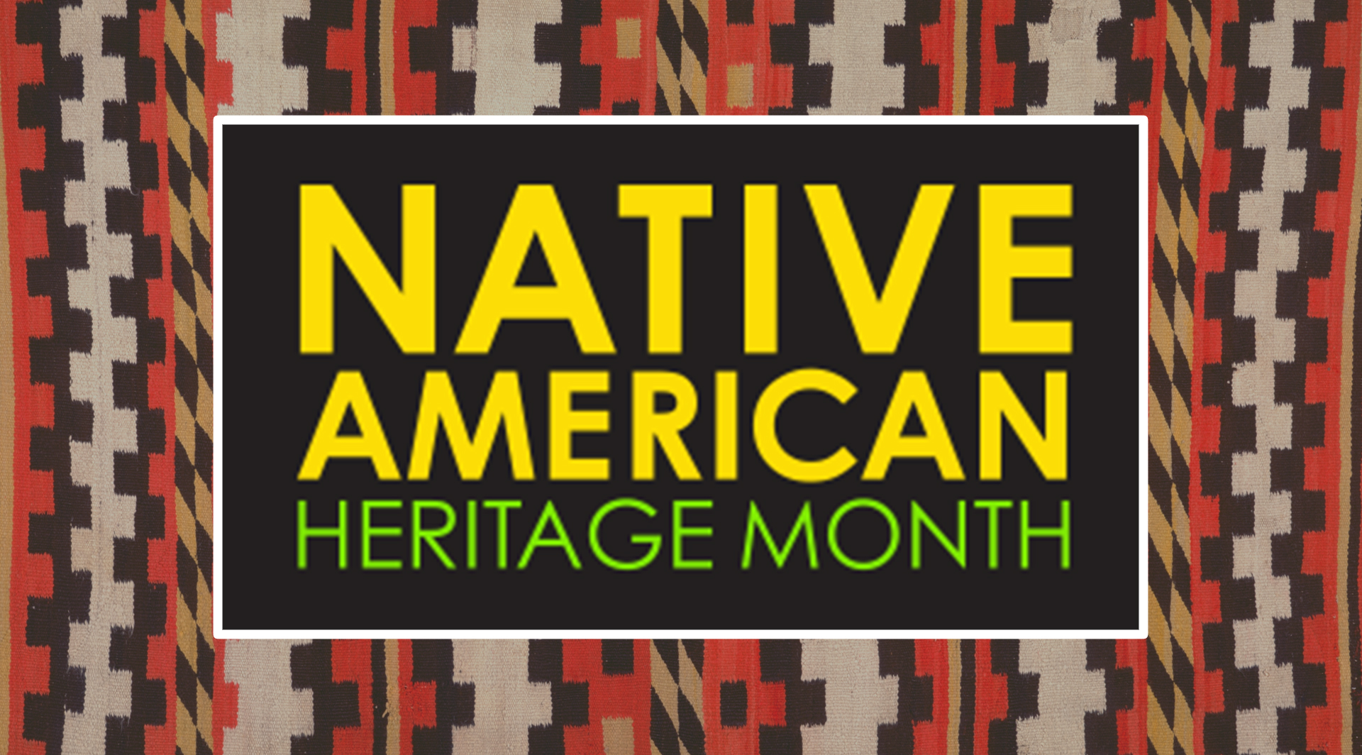 Heritage to Celebrate Native American Heritage Month with Several ...