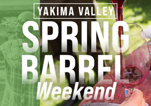 Annual Spring Barrel Weekend set for Yakima Valley wineries in late April