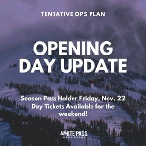 White Pass Ski Area tentatively plans to open Nov. 22 for season pass holders