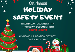 Kennewick Irrigation District’s 6th Annual Holiday Safety Event set for Dec. 11-12